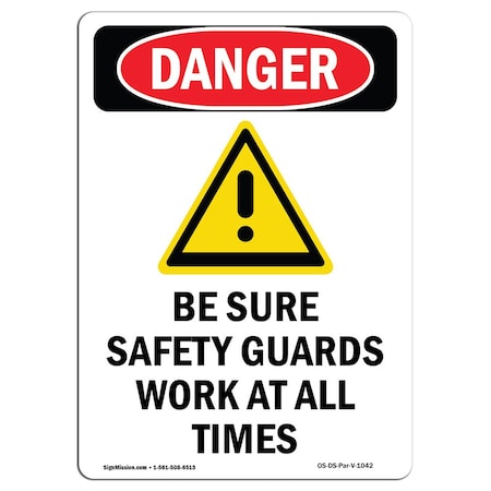 Signmission OSHA Danger Sign, Be Sure Safety Guards, 18in X 12in Decal, 18" H, 12" W, Portrait OS-DS-D-1218-V-1042